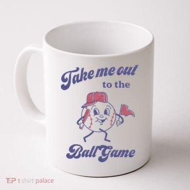Take Me Out To The Ball Game Baseball Softball Coffee Mug