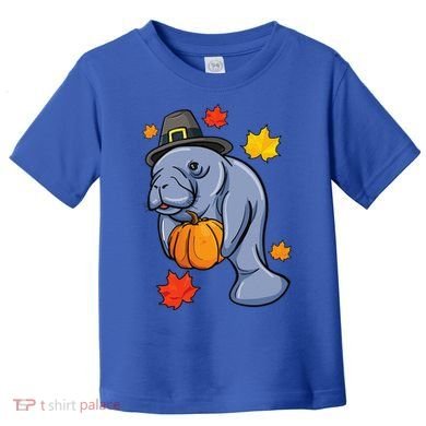 Thanksgiving Manatee Pilgrim Fall Pumpkin Dugong Toddler T-Shirt