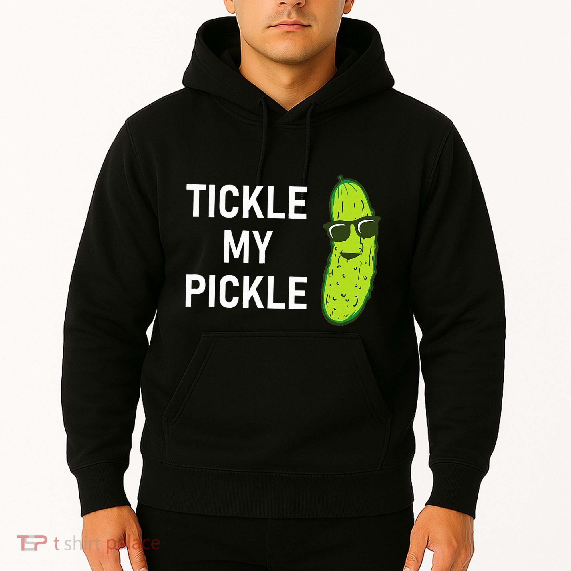 Tickle My Pickle Funny Jokes Sarcastic Hoodie