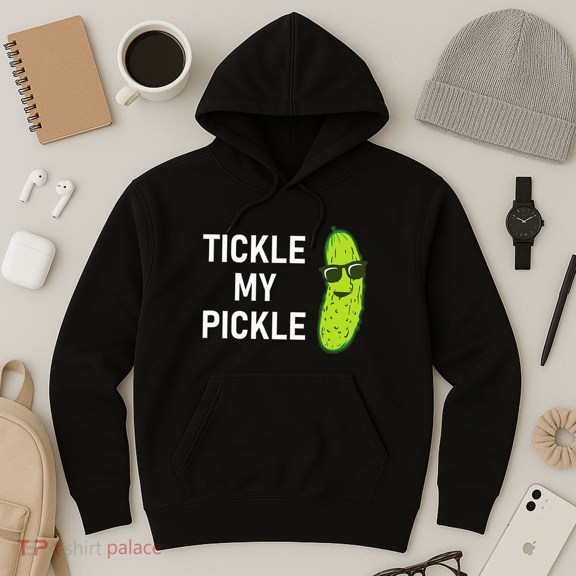 Tickle My Pickle Funny Jokes Sarcastic Hoodie