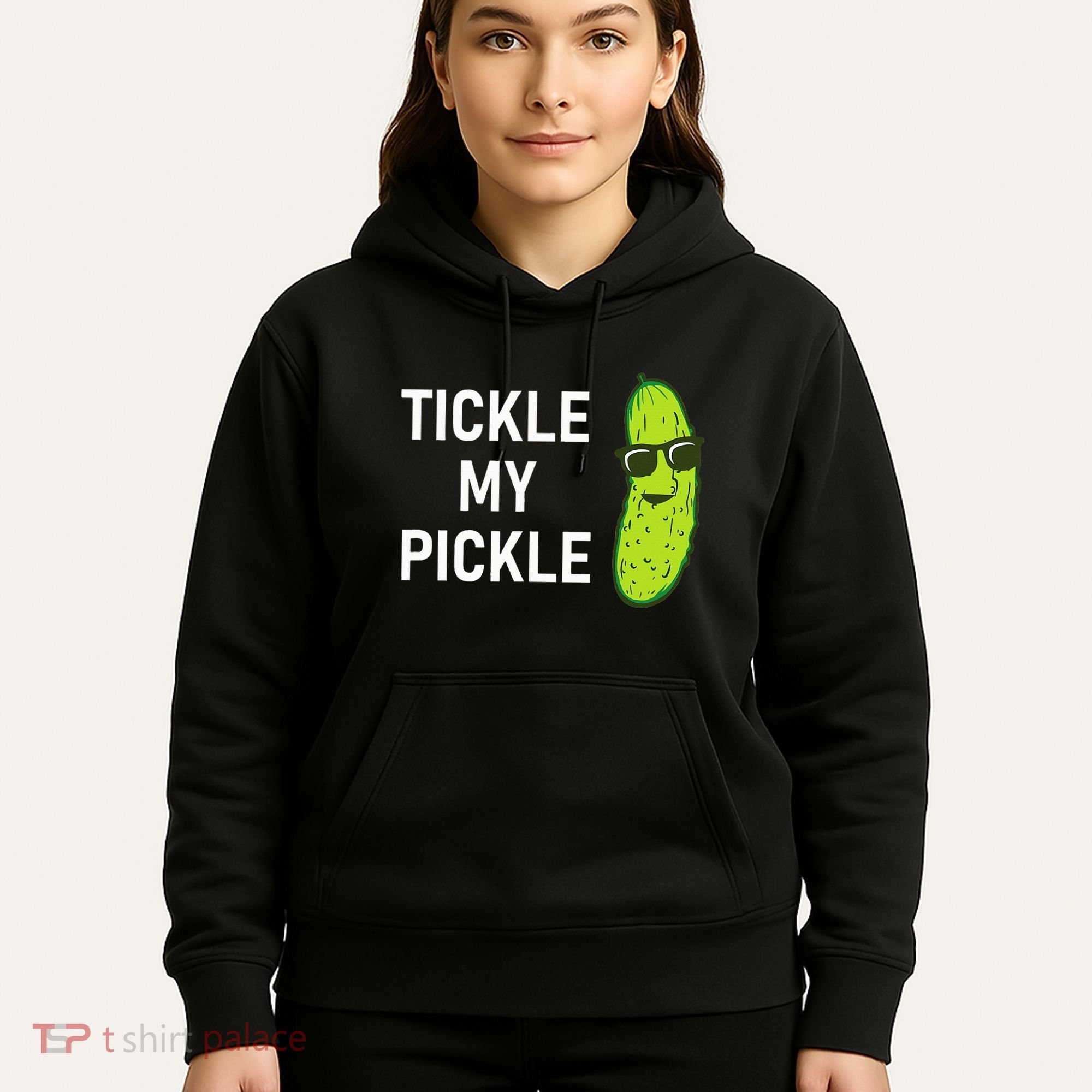 Tickle My Pickle Funny Jokes Sarcastic Hoodie