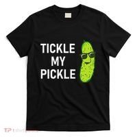 Tickle My Pickle Funny Jokes Sarcastic T-Shirt thumb 0