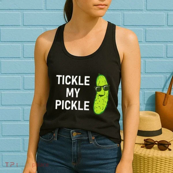 Tickle My Pickle Funny Jokes Sarcastic Women's Tank Top