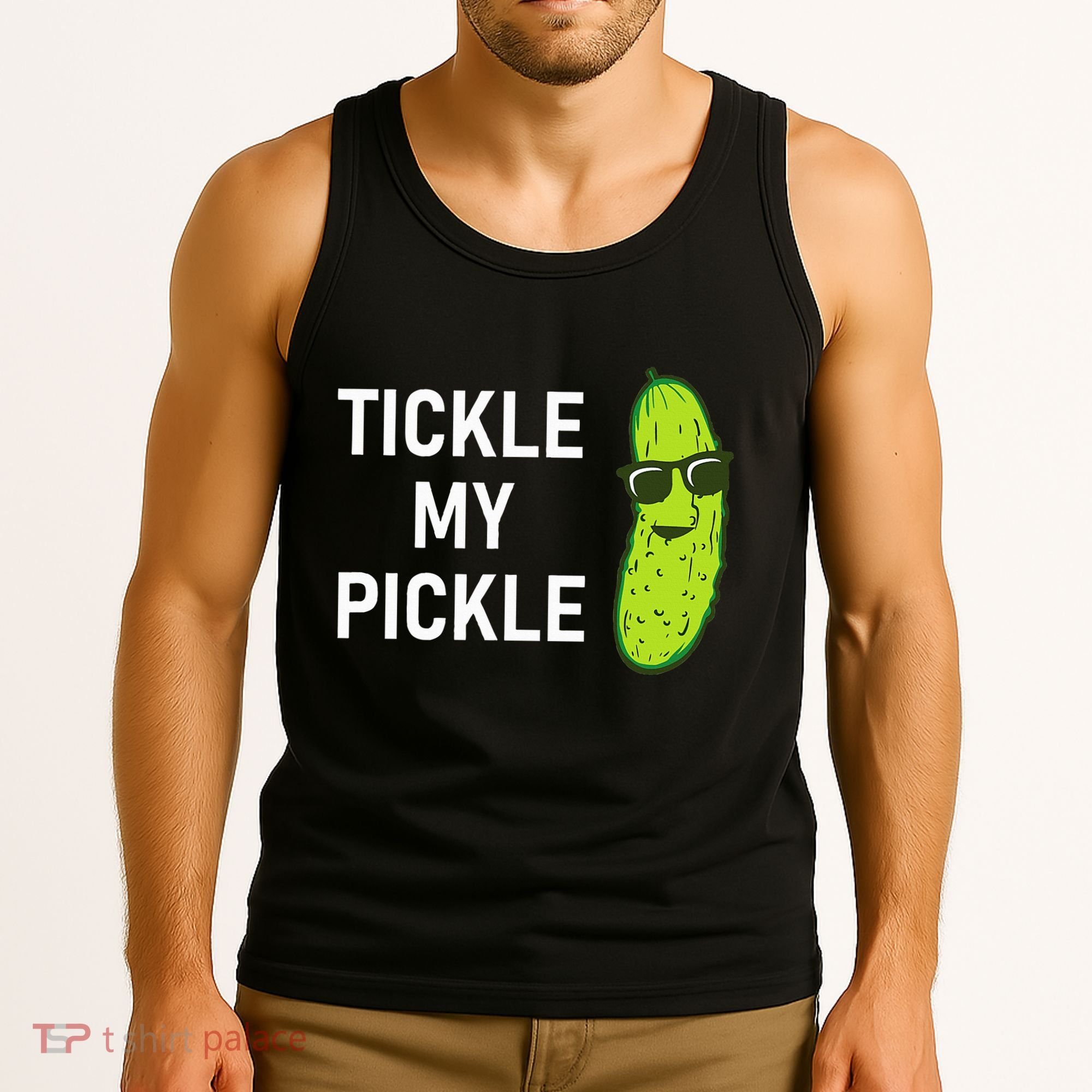 Tickle My Pickle Funny Jokes Sarcastic Tank Top