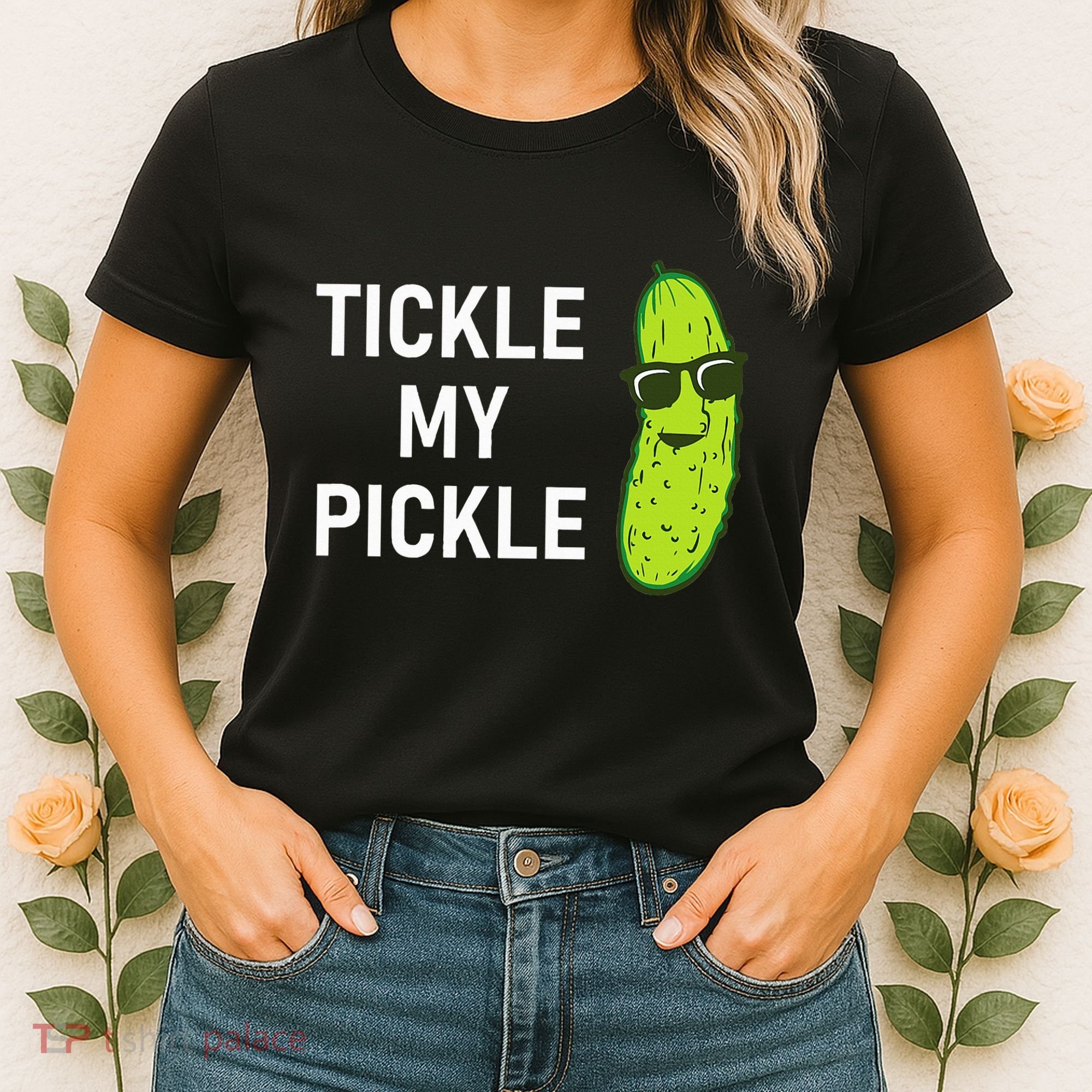 Tickle My Pickle Funny Jokes Sarcastic Women's T-Shirt