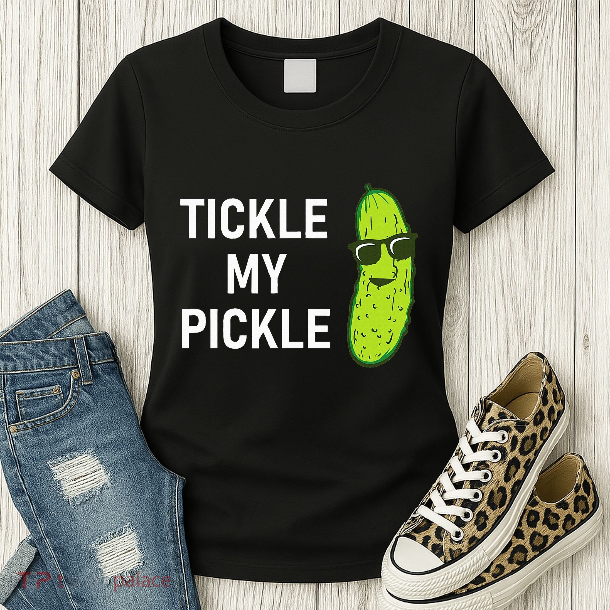 Tickle My Pickle Funny Jokes Sarcastic Women's T-Shirt