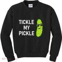 Tickle My Pickle Funny Jokes Sarcastic Kids Sweatshirt thumb 0