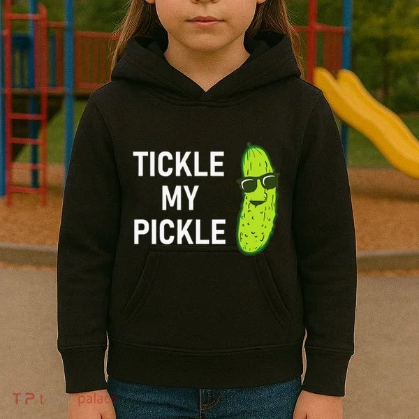 Tickle My Pickle Funny Jokes Sarcastic Kids Hoodie