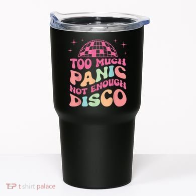 Too Much Panic Not Enough Disco Hippie For  Wo Tumbler