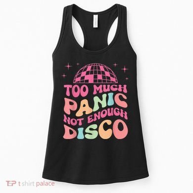 Too Much Panic Not Enough Disco Hippie For  Wo Women's Tank Top