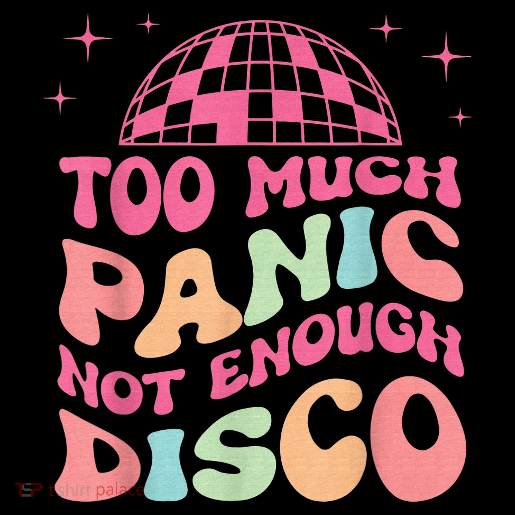Too Much Panic Not Enough Disco Hippie For  Wo Toddler Hoodie