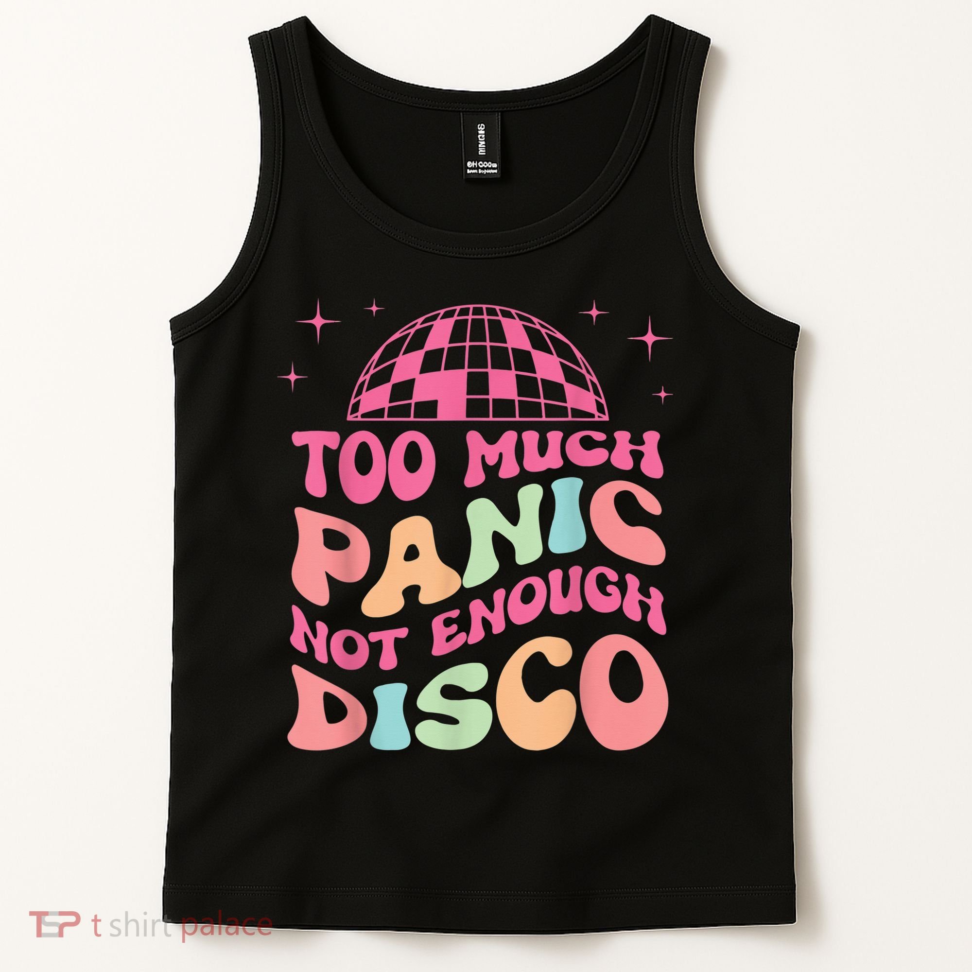 Too Much Panic Not Enough Disco Hippie For  Wo Tank Top