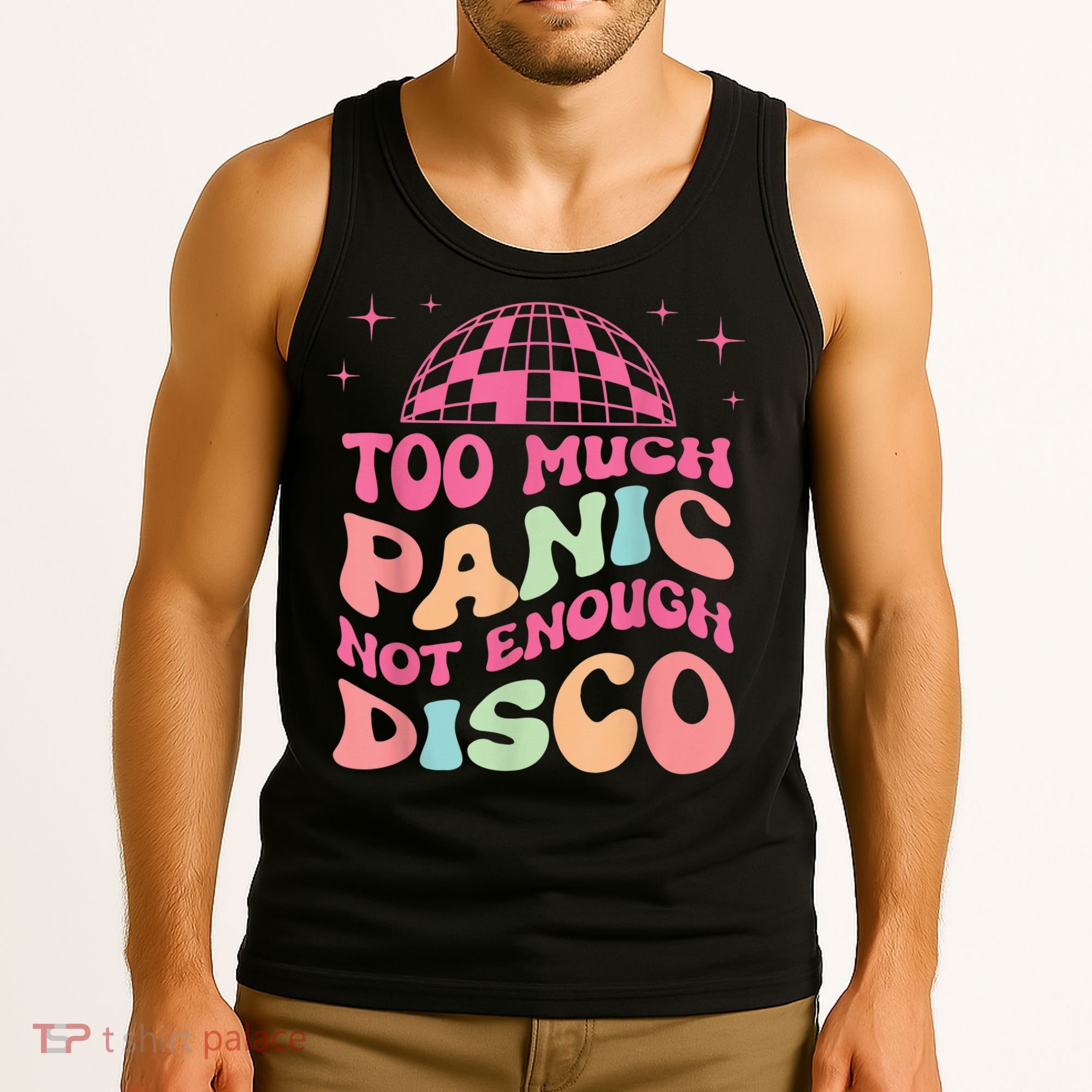 Too Much Panic Not Enough Disco Hippie For  Wo Tank Top