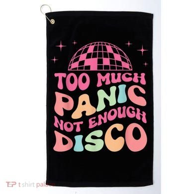 Too Much Panic Not Enough Disco Hippie For  Wo Golf Towel