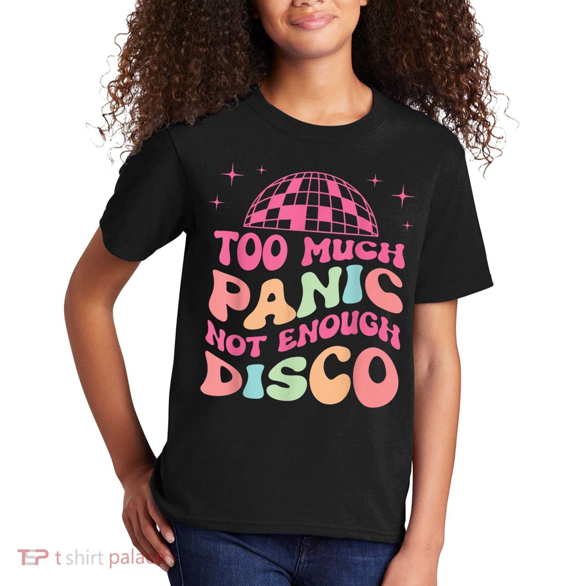 Too Much Panic Not Enough Disco Hippie For  Wo Kids T-Shirt