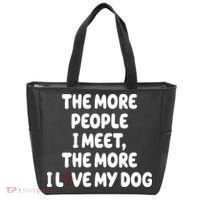 The More People I Meet The More I Love My Dog Tote Bag thumb 0