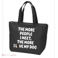 The More People I Meet The More I Love My Dog Tote Bag thumb 3