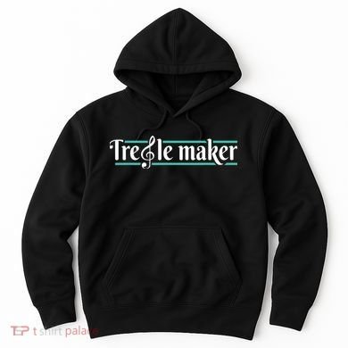 Treble Maker Piano Player Pianist Classical Music Lover Hoodie