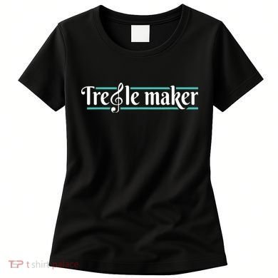 Treble Maker Piano Player Pianist Classical Music Lover Women's T-Shirt
