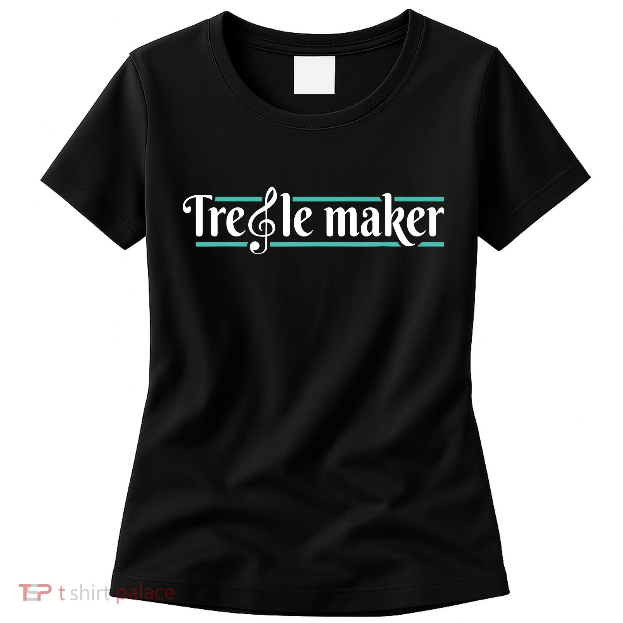 Treble Maker Piano Player Pianist Classical Music Lover Women's T-Shirt