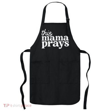 This Mama Prays Christian Mommy Faith Apron