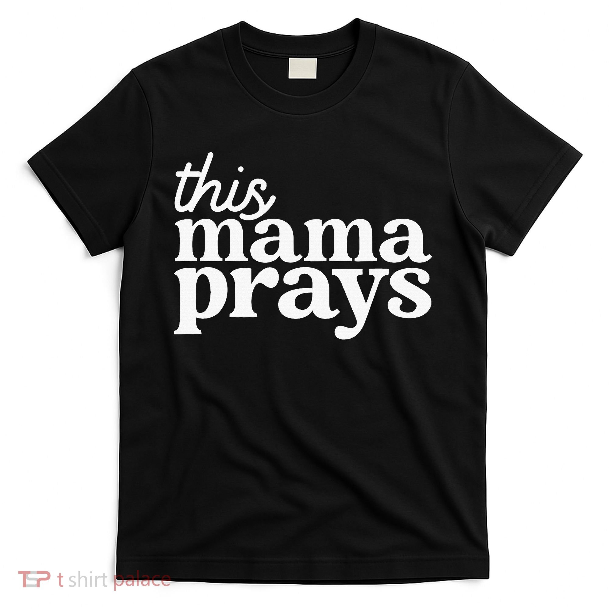 This Mama Prays Christian Mommy Faith T-Shirt