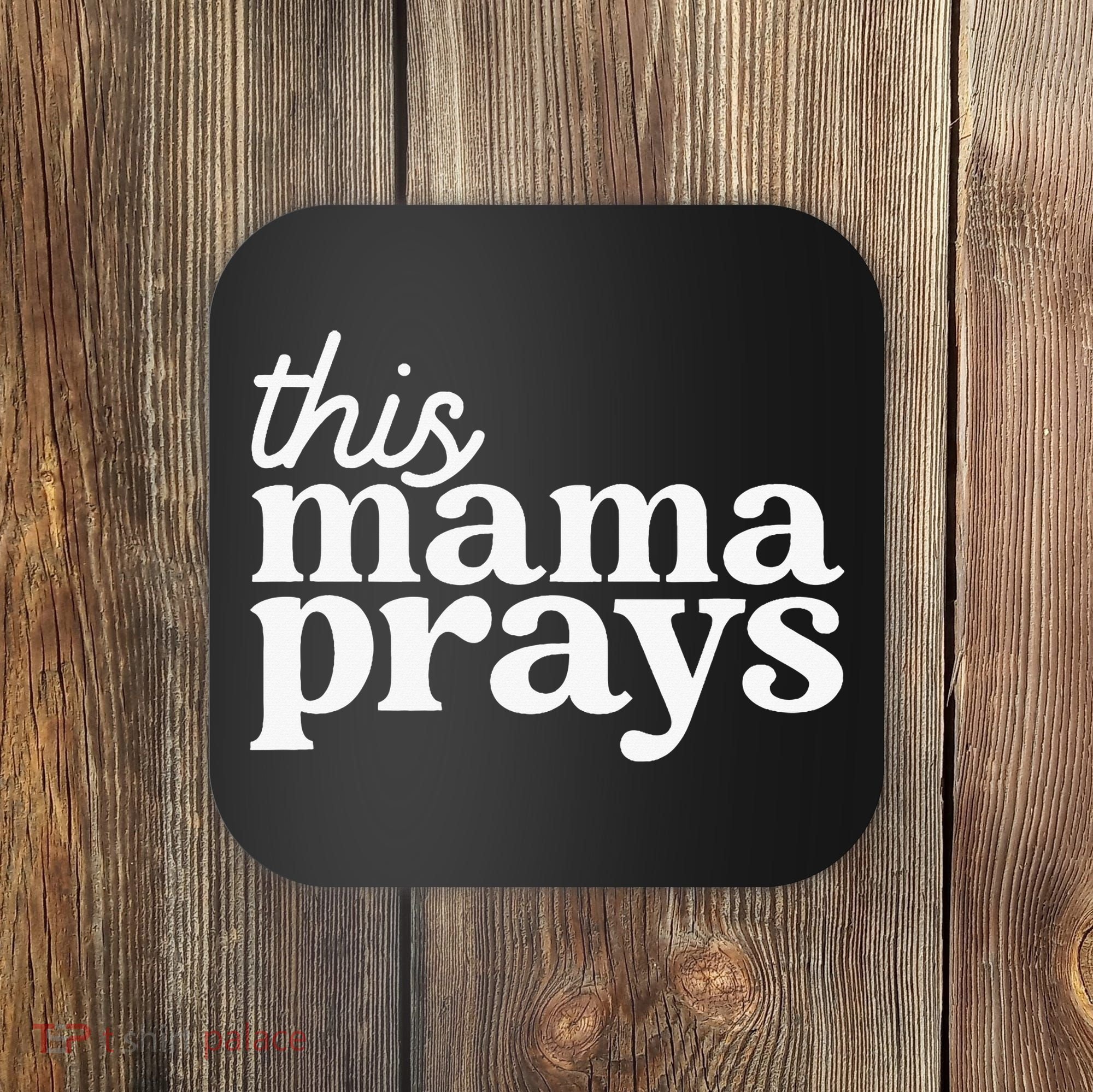 This Mama Prays Christian Mommy Faith Coaster