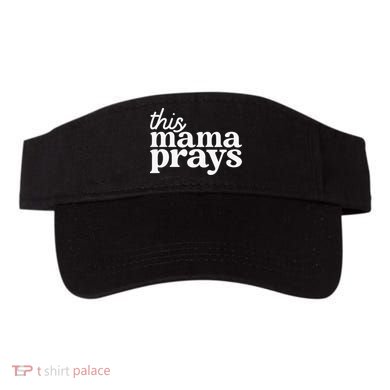 This Mama Prays Christian Mommy Faith Visor