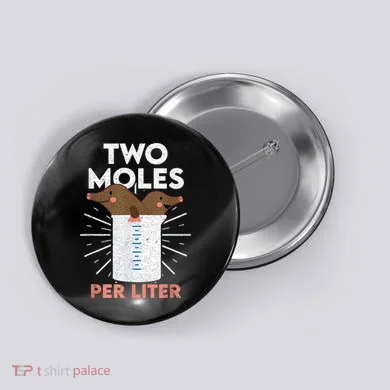 Two Moles Per Liter Funny Chemistry Science Tee Button