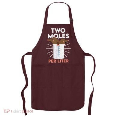 Two Moles Per Liter Funny Chemistry Science Tee Apron