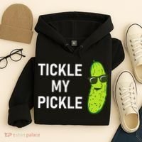 Tickle My Pickle Funny Jokes Sarcastic Hoodie thumb 4