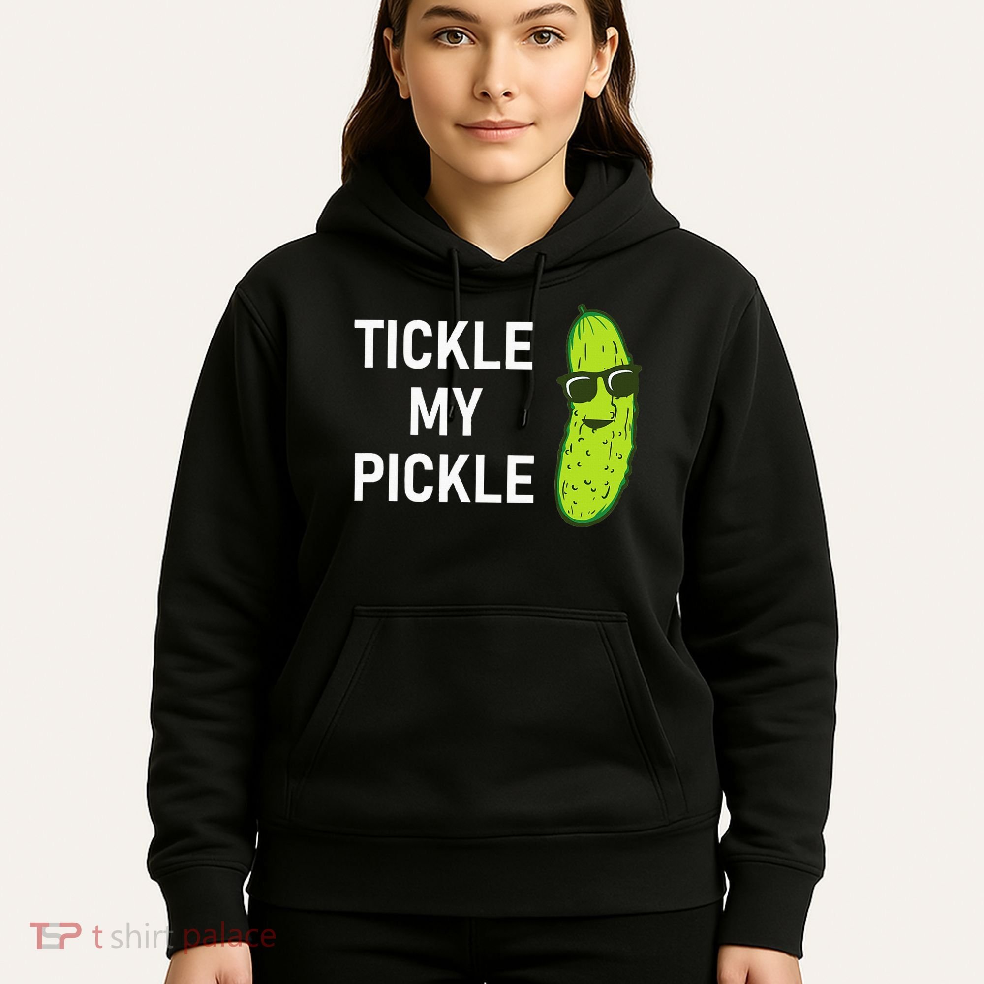 Tickle My Pickle Funny Jokes Sarcastic Hoodie
