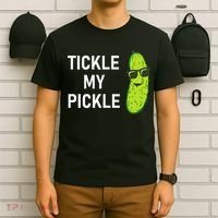 Tickle My Pickle Funny Jokes Sarcastic T-Shirt thumb 6