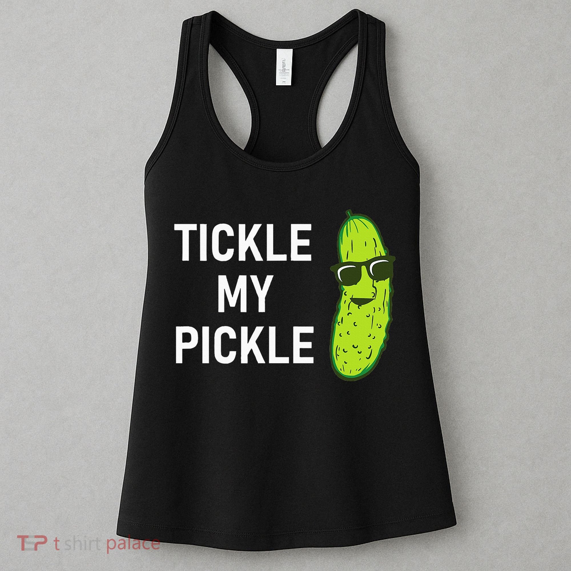 Tickle My Pickle Funny Jokes Sarcastic Women's Tank Top