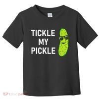 Tickle My Pickle Funny Jokes Sarcastic Toddler T-Shirt thumb 0