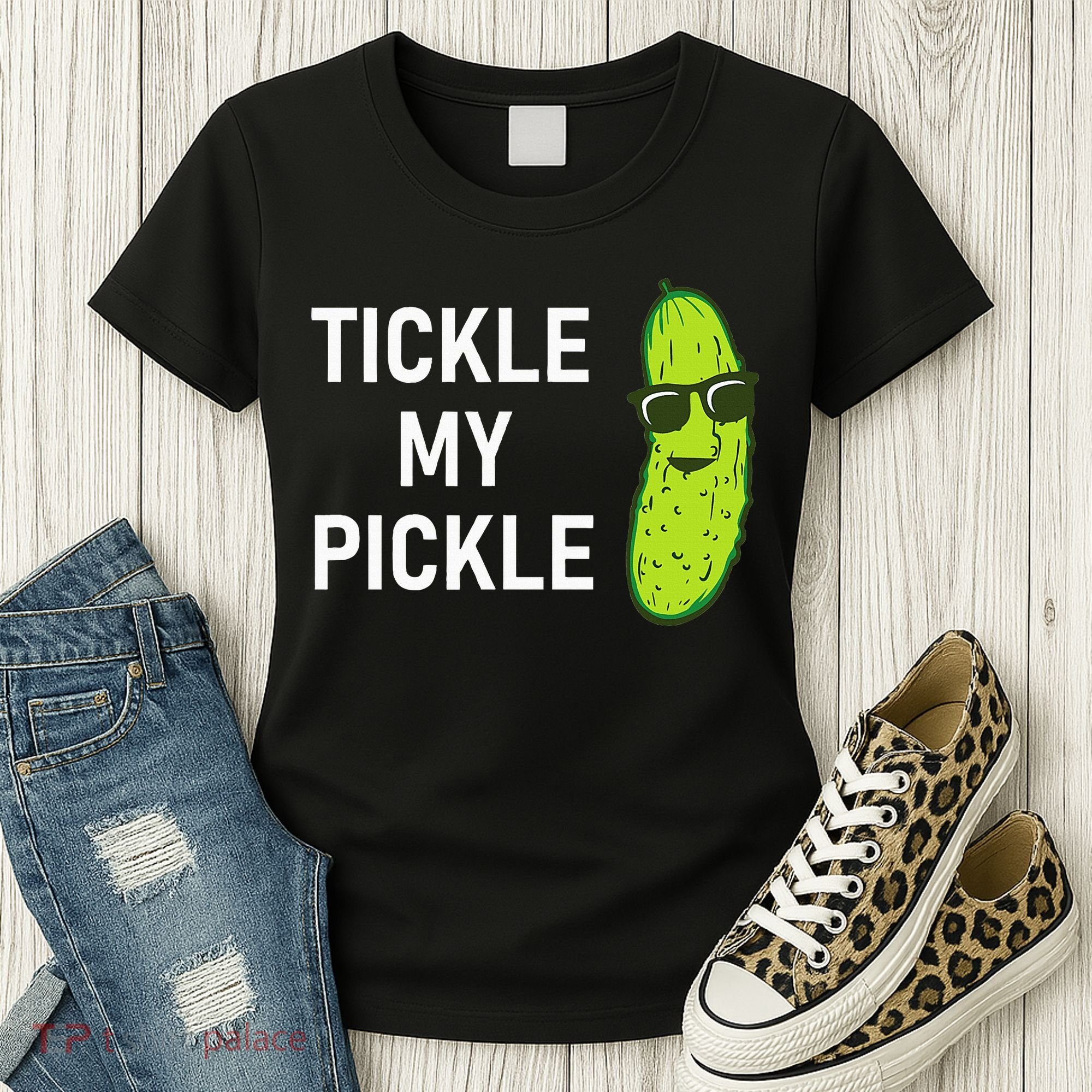 Tickle My Pickle Funny Jokes Sarcastic Women's T-Shirt