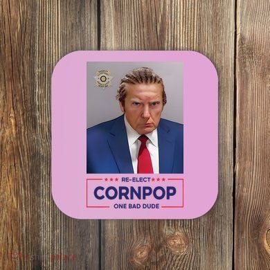 Trump Mugshot ReElect Cornpop One Bad Dude Coaster