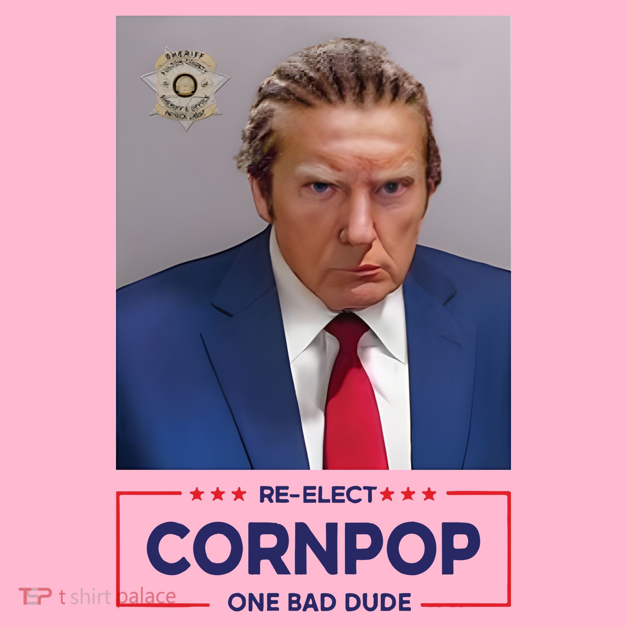 Trump Mugshot ReElect Cornpop One Bad Dude Coaster