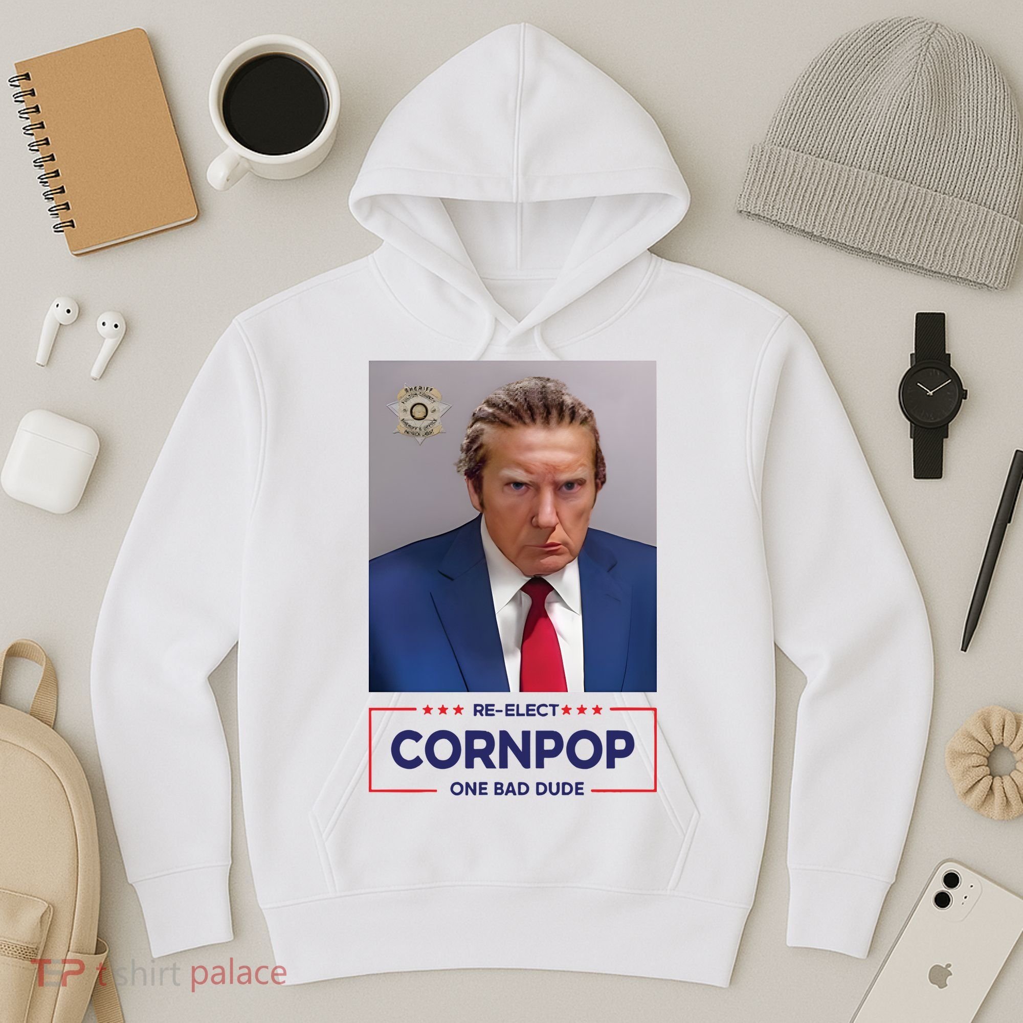 Trump Mugshot ReElect Cornpop One Bad Dude Hoodie