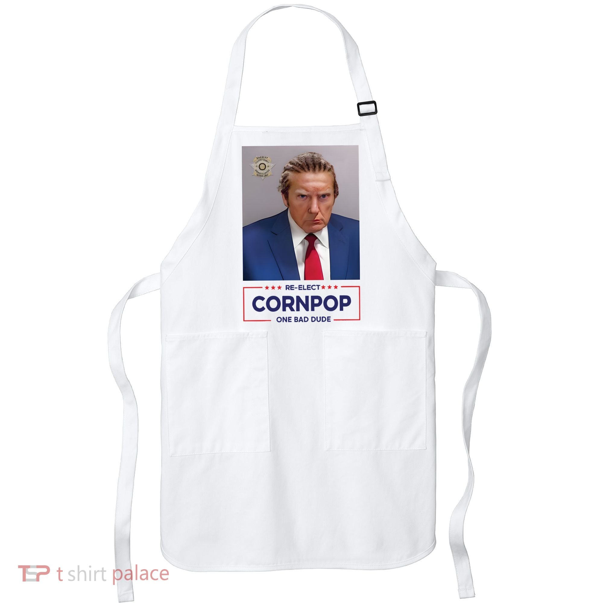 Trump Mugshot ReElect Cornpop One Bad Dude Apron