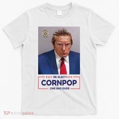 Trump Mugshot ReElect Cornpop One Bad Dude T-Shirt