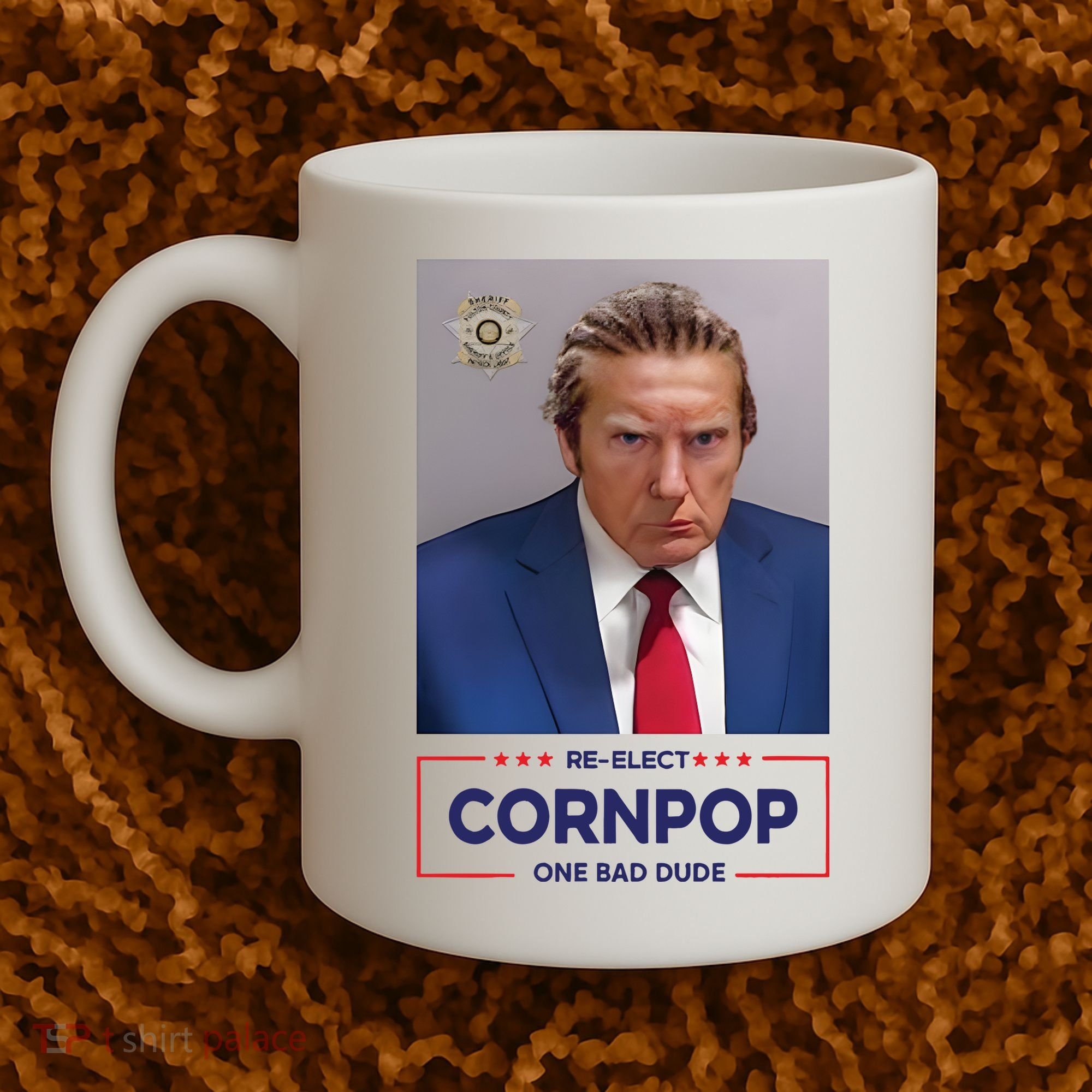 Trump Mugshot ReElect Cornpop One Bad Dude Coffee Mug
