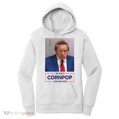 Trump Mugshot ReElect Cornpop One Bad Dude Women's Hoodie