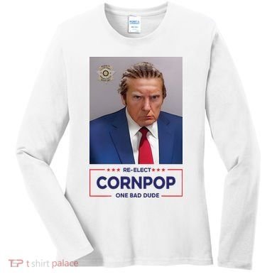 Trump Mugshot ReElect Cornpop One Bad Dude Women's Long Sleeve Shirt