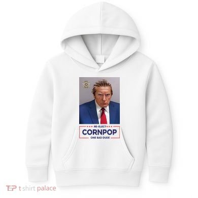Trump Mugshot ReElect Cornpop One Bad Dude Kids Hoodie