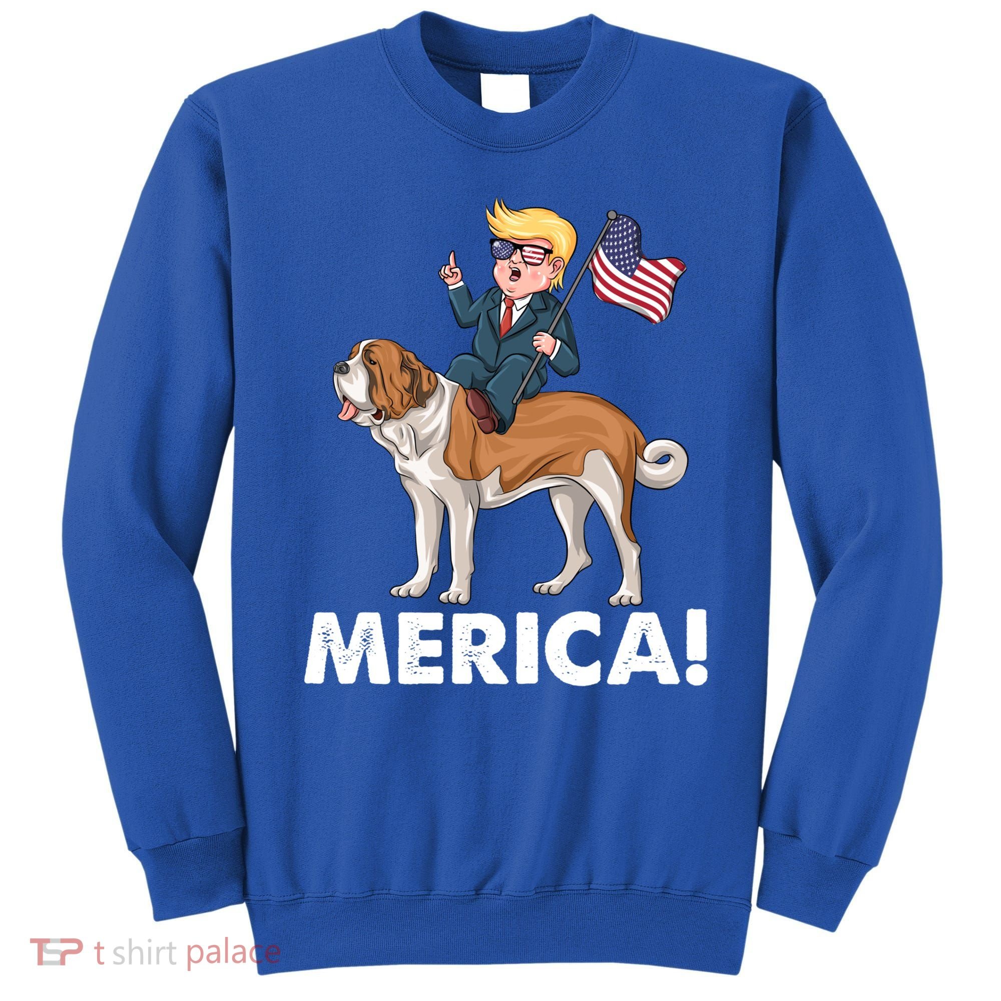Trump Merica Riding A Saint Bernard Dog Patriotic 4th July Gift Sweatshirt