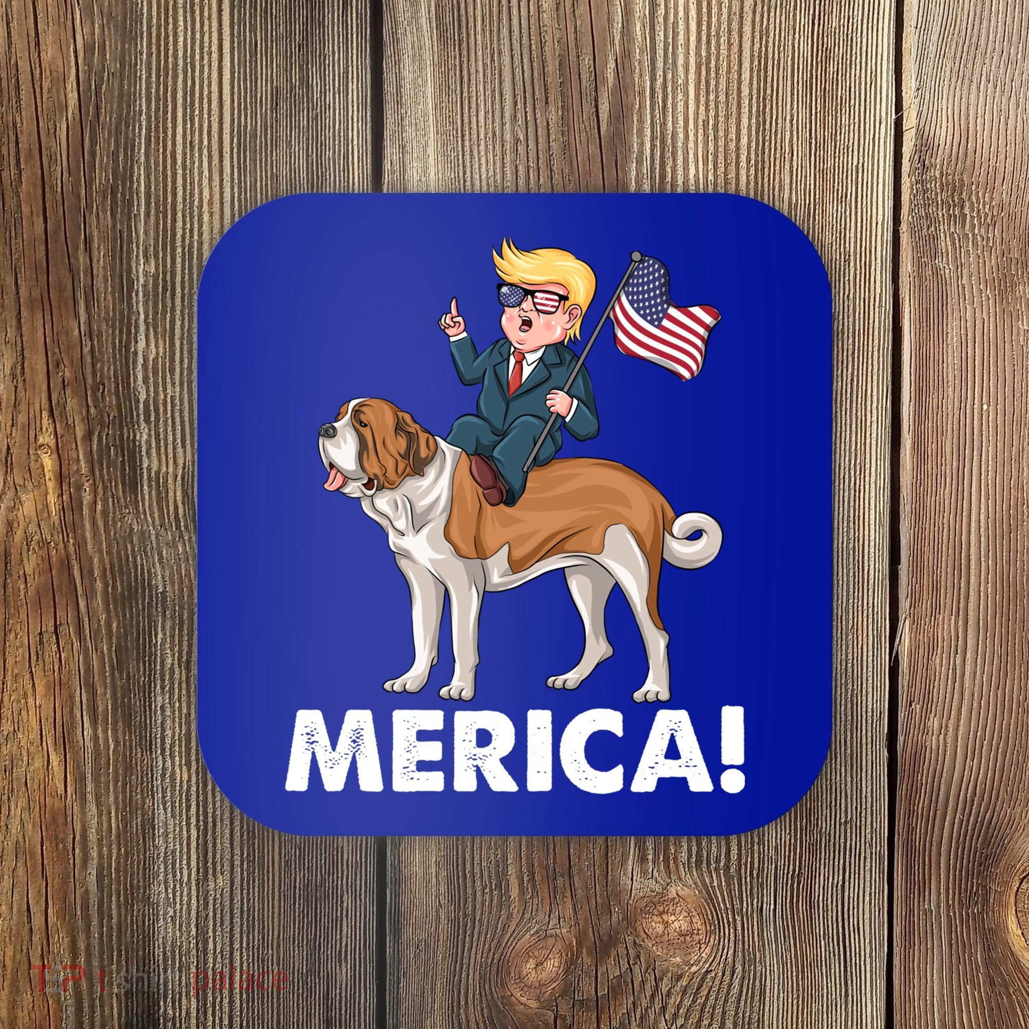 Trump Merica Riding A Saint Bernard Dog Patriotic 4th July Gift Coaster