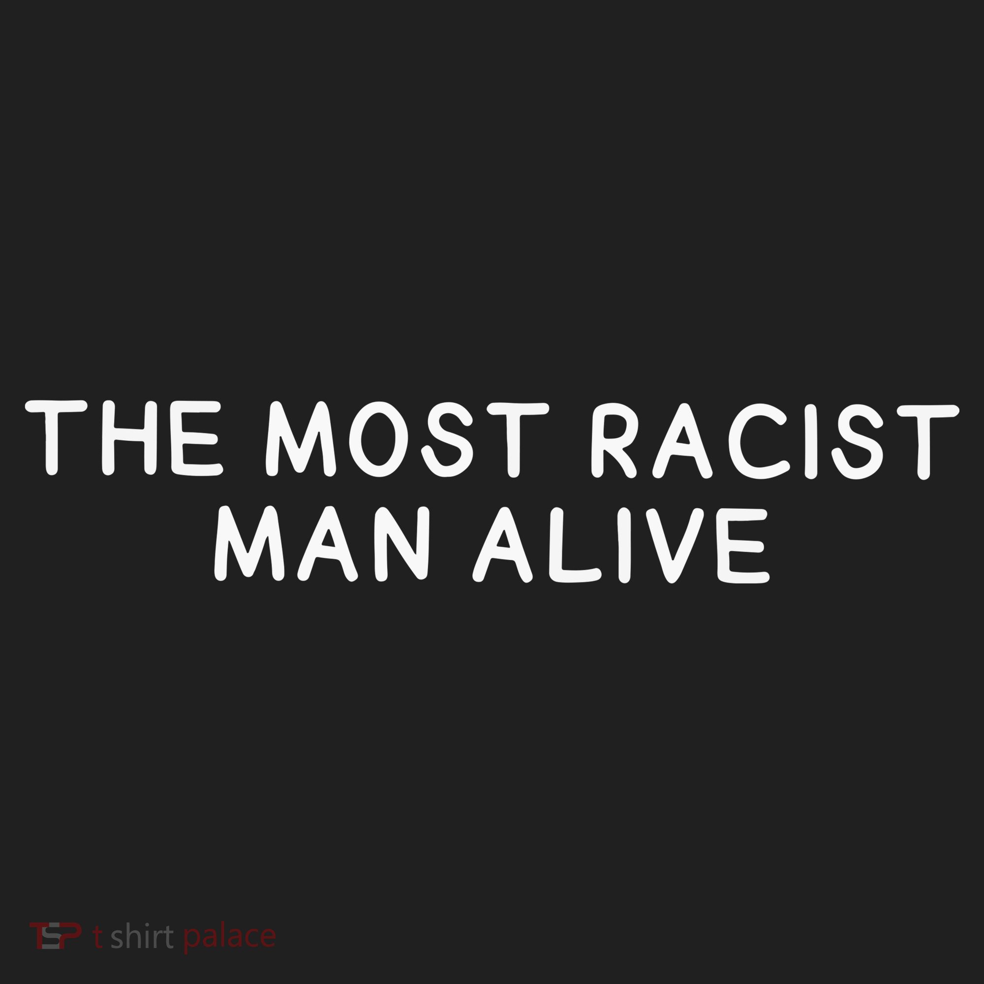 The Most Racist Man Alive Hat