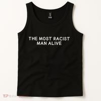 The Most Racist Man Alive Tank Top thumb 2