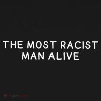 The Most Racist Man Alive Tank Top thumb 6